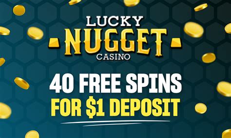 lucky nugget casino - Online Casino – 40 Bonus Spins for $1 – Lucky Nugget